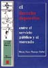 DERECHO DEPORTIVO. ENTRE EL SERVICIO PUBLICO Y EL MERCADO, E