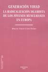 GENERACION YIHAD. LA RADICALIZACION ISLAMISTA DE LOS JOVENES