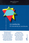 MEDIACION. UN INSTRUMENTO DE CONCILIACION., LA