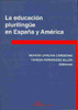 EDUCACION PLURILINGUE EN ESPA�A Y AMERICA, LA