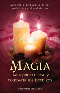 MAGIA PARA PROTEGERSE Y COMBATIR LOS HECHIZOS