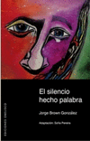 SILENCIO HECHO PALABRA,EL