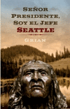 SE�OR PRESIDENTE,SOY EL JEFE SEATTLE
