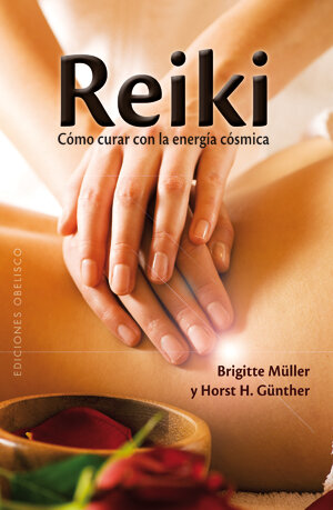 REIKI-COMO CURAR CON LA ENERGIA COSMICA N.E.