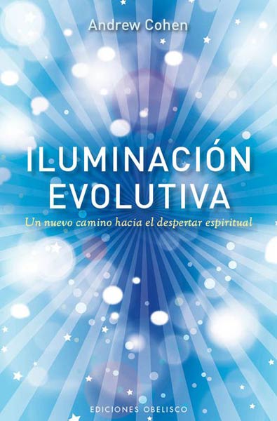 ILUMINACION EVOLUTIVA-UN NUEVO CAMINO HACIA EL DESPERTAR ESP