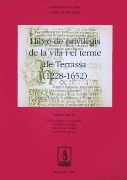LLIBRE DE PRIVILEGIS DE LA VILA I EL TERME DE TERRASSA (1228