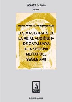 ELS MAGISTRATS DE LA REIAL AUDIENCIA DE CATALUNYA A LA SEGON