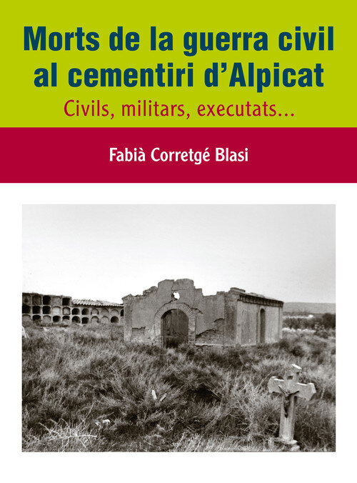 MORTS DE LA GUERRA CIVIL AL CEMENTIRI D'ALPICAT
