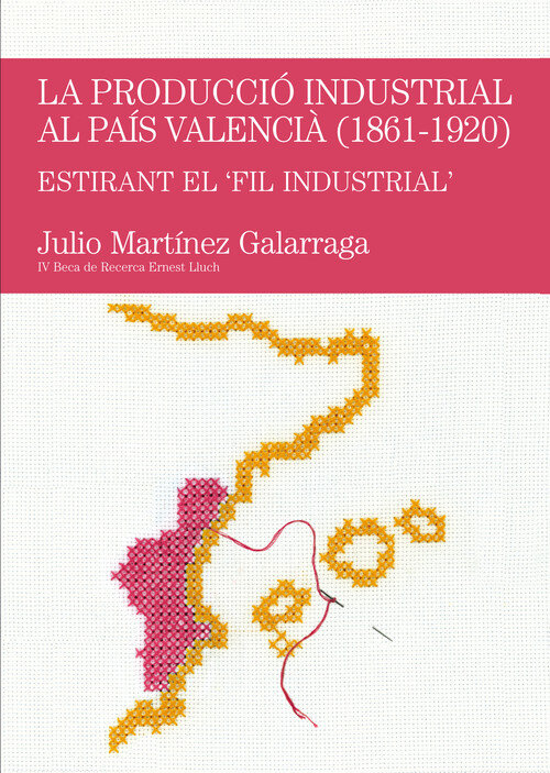 PRODUCCIO INDUSTRIAL AL PAIS VALENCIA (1861-1920),LA