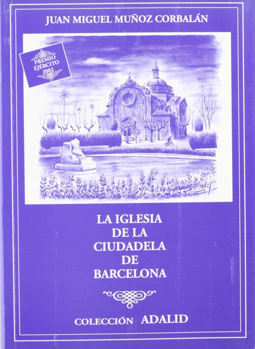 IGLESIA DE LA CIUDADELA DE BARCELONA, LA