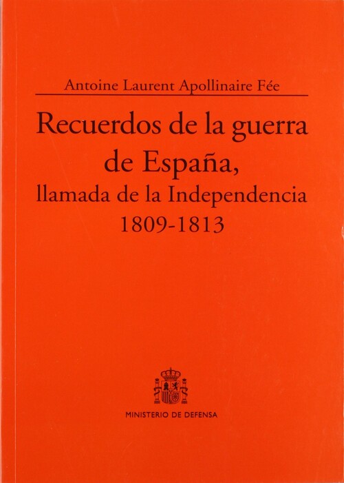 RECUERDOS DE LA GUERRA DE ESPA�A, LLAMADA DE LA INDEPENDENCI