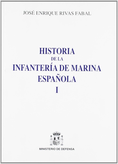 HISTORIA DE LA INFANTERIA DE MARINA ESPA�OLA