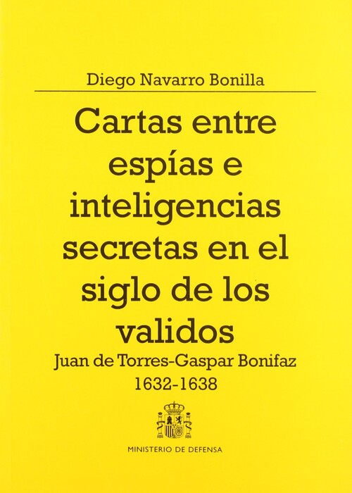 CARTAS ENTRE ESPIAS E INTELIGENCIAS SECRETAS EN EL SIGLO DE