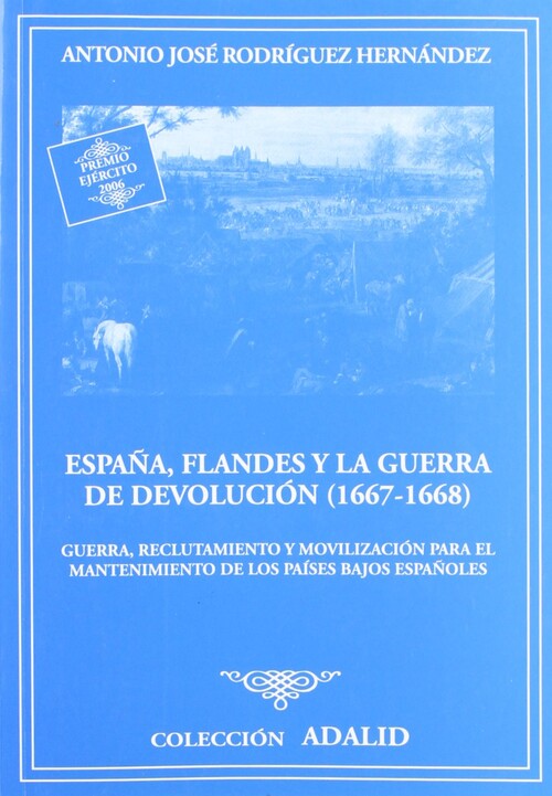 ESPA�A, FLANDES Y LA GUERRA DE DEVOLUCION (1667-1668)