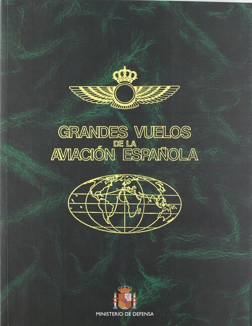 GRANDES VUELOS DE LA AVIACION ESPA�OLA