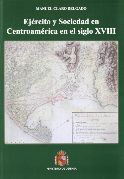 EJERCITO Y SOCIEDAD EN CENTROAMERICA EN EL SIGLO XVIII