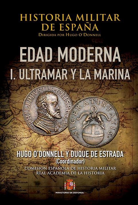 HISTORIA MILITAR DE ESPA�A. III. EDAD MODERNA