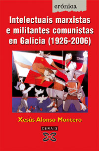INTELECTUAIS MARXISTAS E MILITANTES COMUNISTAS EN GALICIA (1