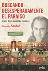 BUSCANDO DESESPERADAMENTE EL PARAISO