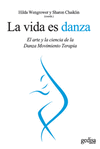 VIDA ES DANZA, LA