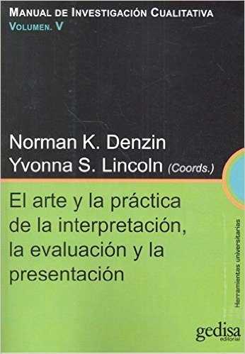 ARTE Y LA PRACTICA DE LA INTERPRETACION, LA EVALUACION Y LA
