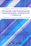 ESTUDIOS INSTITUCIONALES:CARACTERIZACION , PERPECTIVAS Y PRO