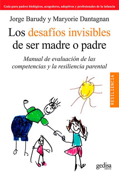 DESAFIOS INVISIBLES DE SER MADRE O PADRE, LOS