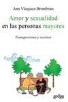 AMOR Y SEXUALIDAD EN LAS PERSONAS MAYORES ( N.E.)