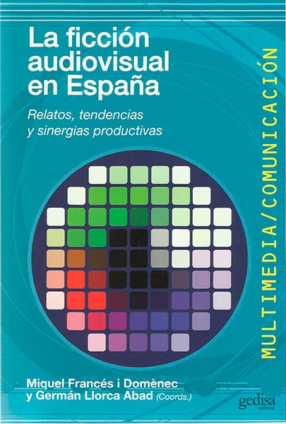 FICCION AUDIOVISUAL EN ESPA�A, LA