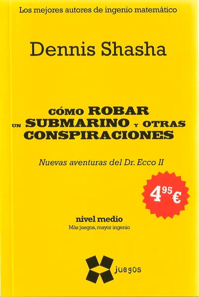 COMO ROBAR UN SUBMARINO Y OTRAS CONSPIRACIONES ( N.E.)