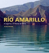 RIO AMARILLO. EL ESPIRITU Y LA FUERZA DE CHINA