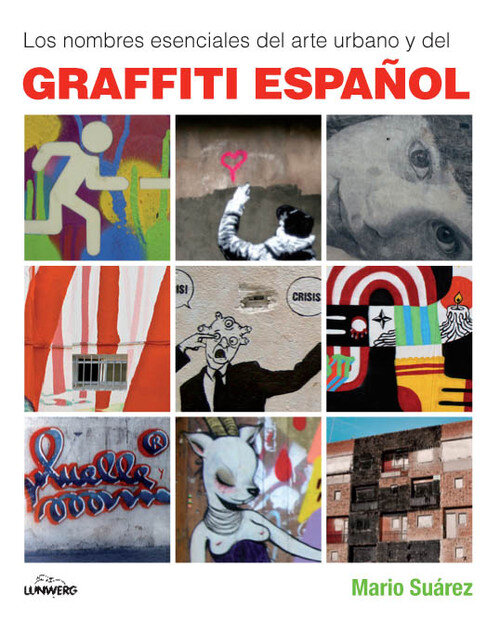 NOMBRES ESENCIALES DEL ARTE URBANO Y DEL GRAFFITI ESPA�OL, L