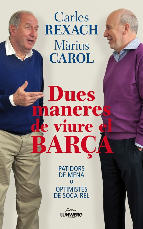 DUES MANERES DE VIURE EL BAR�A