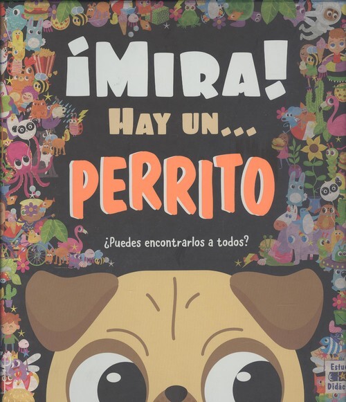 MIRA! HAY UN... PERRITO