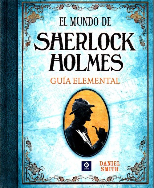 MUNDO DE SHERLOCK HOLMES GUIA ELEMENTAL, EL