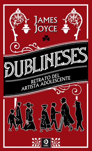 DUBLINESES / RETRATO DE UN ARTISTA ADOLESCENTE