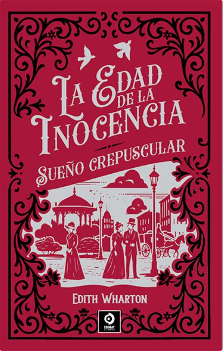 EDAD DE LA INOCENCIA / SUE�O CREPUSCULAR