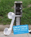 CREATIVIDAD EN LA CALLE