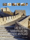 SETENTA MARAVILLAS MUNDO ANTIGUO,LAS