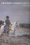 GRANDES LIDERES MILITARES Y SUS CAMPA�AS