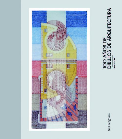 100 A�OS DE DIBUJOS DE ARQUITECTURA