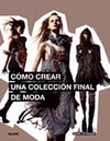COMO CREAR UNA COLECCION FINAL DE MODA
