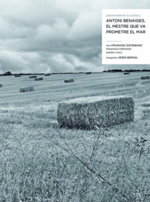 DESENTERRANT EL SILENCI. ANTONI BENAIGES, EL MESTRE QUE VA P