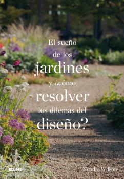 SUE�O DE LOS JARDINES Y �COMO RESOLVER LOS DILEMAS DEL DISE�