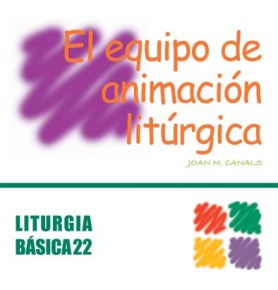 EQUIPO DE ANIMACION LITURGICA, EL