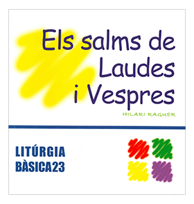 SALMS DE LAUDES I VESPRES, �ELS