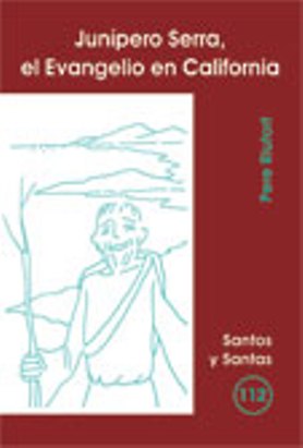 JUNIPERO SERRA, EL EVANGELIO EN CALIFORNIA