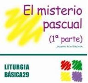 MISTERIO PASCUAL (1� PARTE), EL