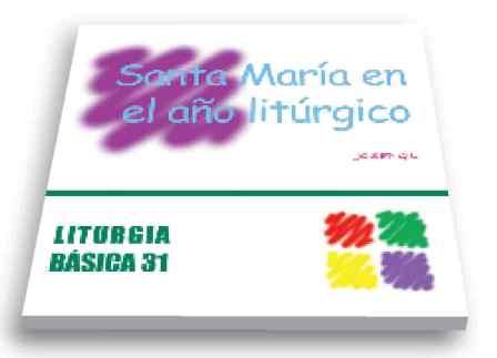 SANTA MARIA EN EL A�O LITURGICO