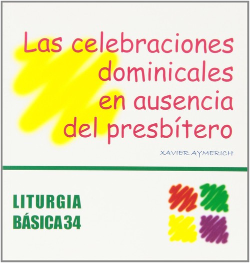 CELEBRACIONES DOMINICALES EN AUSENCIA DEL PRESBITERO, LAS